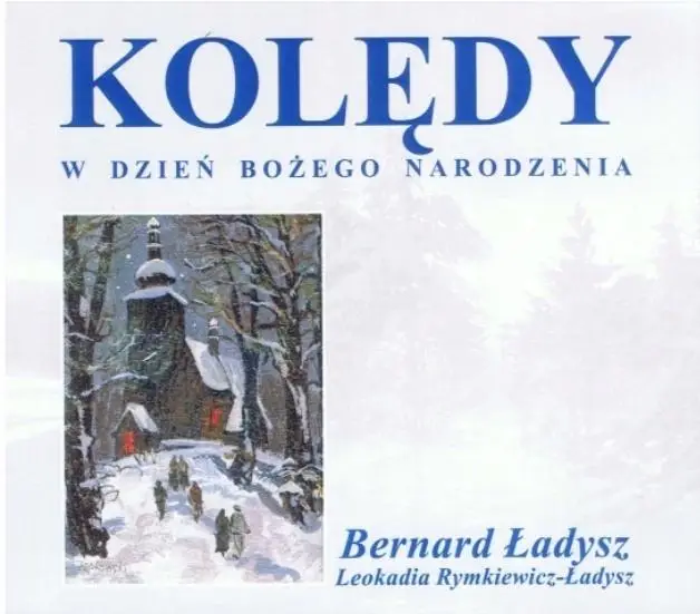 Kolędy w dzień Bożego Narodzenia CD - Bernard Ładysz