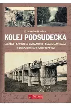 Kolej Podsudecka - Przemysław Dominas