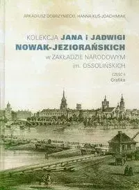 Kolekcja Jana i Jadwigi Nowak-Jeziorańskich...cz.2 - Arkadiusz Dobrzyniecki, Hanna Kuś-Joachimiak