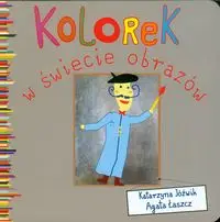 Kolorek w świecie obrazów - Katarzyna Jóźwik