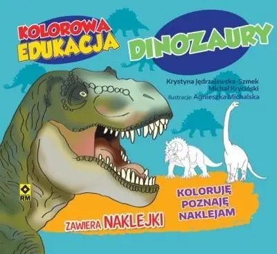 Kolorowa edukacja - Dinozaury - Michał Kryciński, Krystyna Jędrzejewska-Szmek