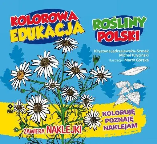 Kolorowa edukacja - Rośliny Polski w.2016 - Michał Kryciński, Krystyna Jędrzejewska-Szmek