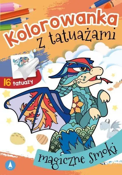 Kolorowanka z tatuażami. Magiczne smoki - praca zbiorowa