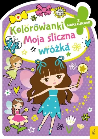 Kolorowanka z wykrojnikiem. Moja śliczna wróżka - Opracowanie zbiorowe