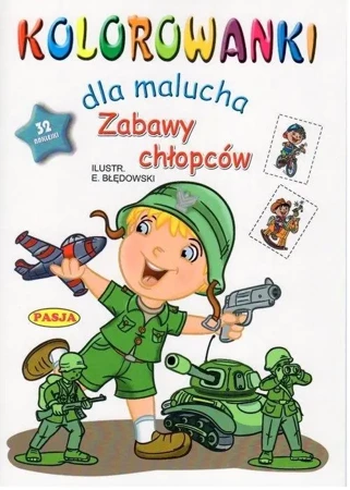 Kolorowanki dla malucha. Zabawy chłopców - praca zbiorowa