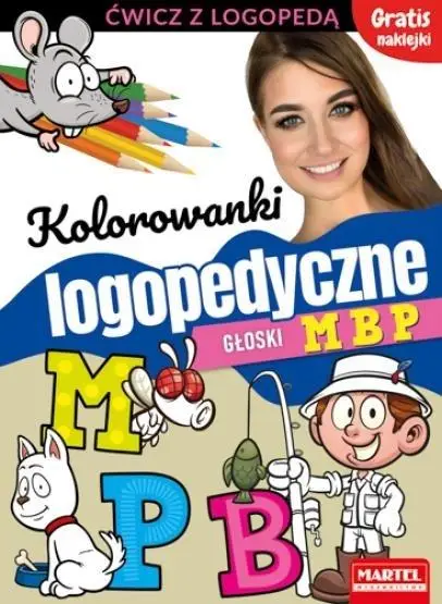 Kolorowanki logopedyczne. Głoski M B P - praca zbiorowa