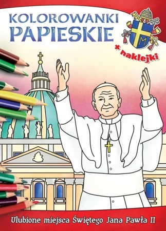 Kolorowanki papieskie. Ulubione miejsca świętego Jana Pawła II - Anna Wiśnicka