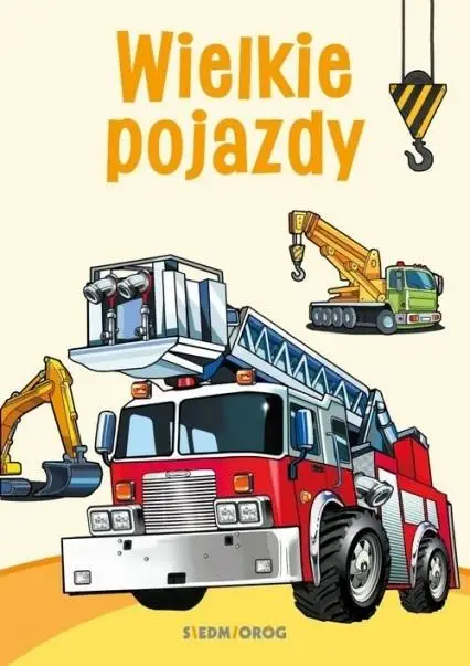 Kolorowanki poznawcze - Wielkie pojazdy - Tamara Michałowska