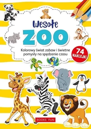 Kolorowanki z naklejkami - Wesołe ZOO - praca zbiorowa