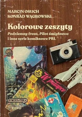 Kolorowe zeszyty. Podziemny front, Pilot... - Marcin Osuch, Konrad Wągrowski