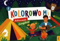 Kolorowo mi Kolorowanki i łamigłówki 2 - Opracowanie zbiorowe