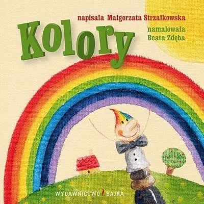 Kolory BAJKA - Młgorzata Strzałkowska