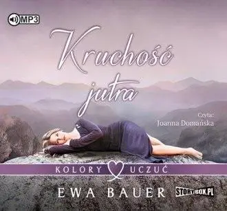 Kolory uczuć T.2 Kruchość jutra audiobook - Ewa Bauer