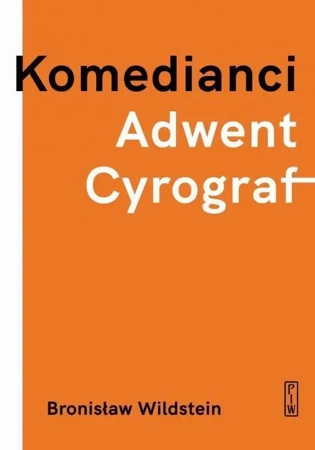 Komedianci, Adwent, Cyrograf - Bronisław Wildstein