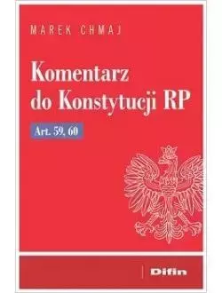 Komentarz do Konstytucji RP - Marek Chmaj