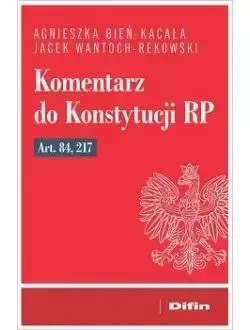 Komentarz do Konstytucji RP art. 84, 217 - Agnieszka Jacek Bień-Kacała Wantoch-Rekowski