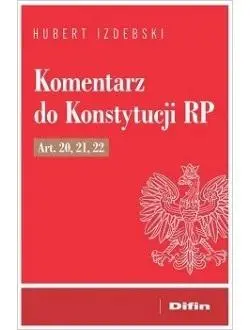 Komentarz do Konstytucji RP w.2022 - Hubert Izdebski