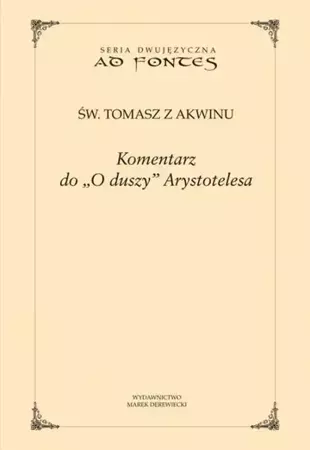 Komentarz do O duszy Arystotelesa - Św. Tomasz z Akwinu