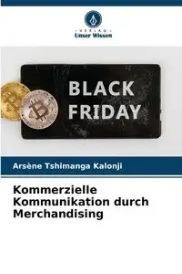 Kommerzielle Kommunikation durch Merchandising - Tshimanga Kalonji Arsène