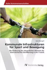 Kommunale Infrastrukturen für Sport und Bewegung - Karin Weingrill