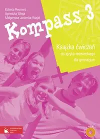 Kompass 3 Ćwiczenia z CD - Elżbieta Reymont, Agnieszka Sibiga, Małgorzata Jezierska-Wiejak