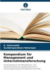 Kompendium für Management und Unternehmensforschung - Valarmathi A.