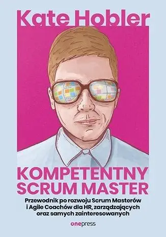 Kompetentny Scrum Master - Kate Hobler