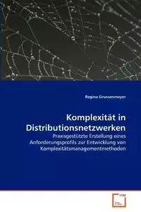 Komplexität in Distributionsnetzwerken - Regina Grussenmeyer