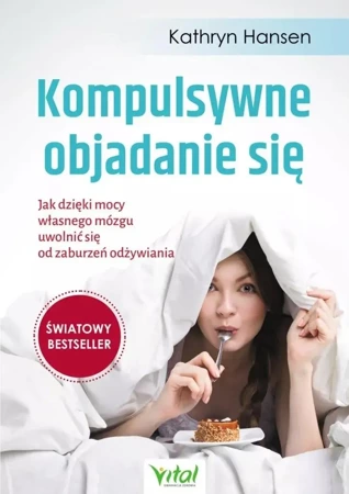 Kompulsywne objadanie się - Kathryn Hansen