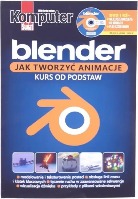 Komputer Świat Blender Jak tworzyć animacje - praca zbiorowa