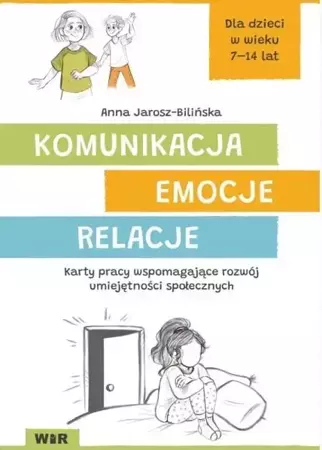 Komunikacja, emocje, relacje. Karty pracy - Anna Jarosz-Bilińska