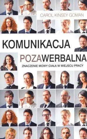 Komunikacja pozawerbalna. Znaczenie mowy ciała... - Carol Kinsey Goman