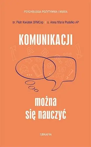 Komunikacji można się nauczyć - Anna Maria Pudełko, Piotr Kwiatek