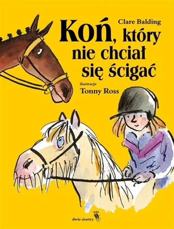 Koń, który nie chciał się ścigać - Clare Balding, Tony Ross