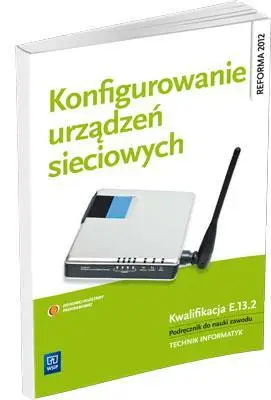 Konfigurowanie urządzeń sieciowych WSiP - Krzysztof Pytel, Sylwia Osetek