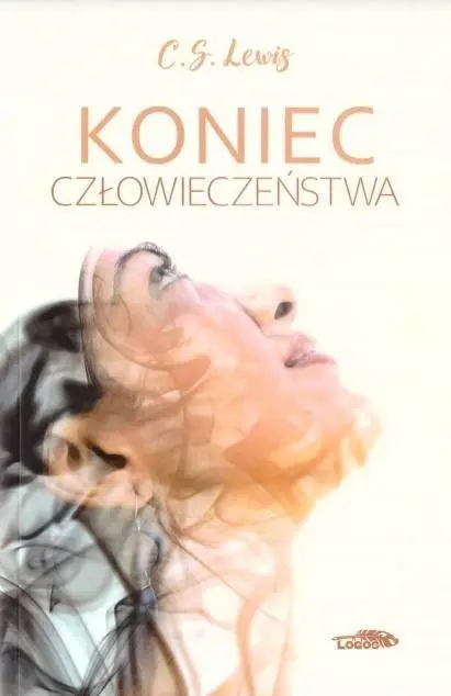 Koniec człowieczeństwa TW - C.S. Lewis