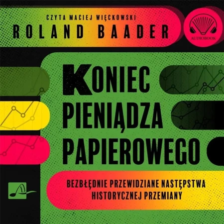 Koniec pieniądza papierowego Audiobook - Roland Baader