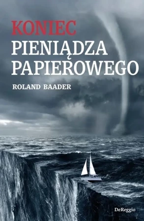 Koniec pieniądza papierowego - Roland Baader