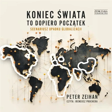 Koniec świata to dopiero początek audiobook - Peter Zeihan