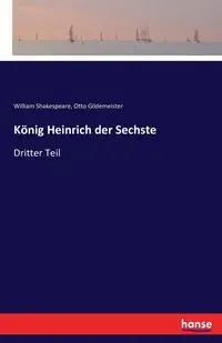 König Heinrich der Sechste - William Shakespeare