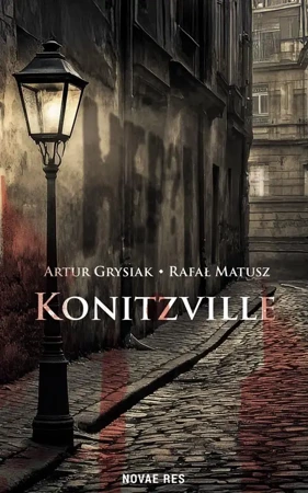 Konitzville - Artur Grysiak, Rafał Matusz