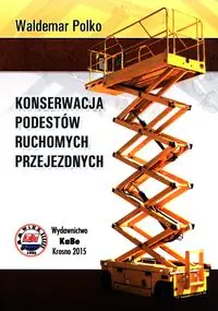 Konserwacja podestów ruchomych przejezdnych - Waldemar Polko