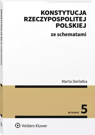 Konstytucja Rzeczypospolitej Polskiej ze schem. - Marta Derlatka