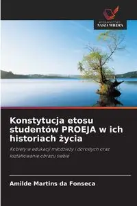 Konstytucja etosu studentów PROEJA w ich historiach życia - Martins da Fonseca Amilde