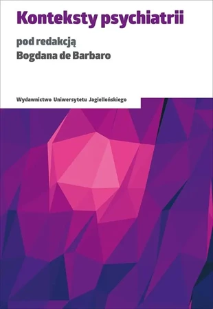 Konteksty psychiatrii - Bogdan de Barbaro