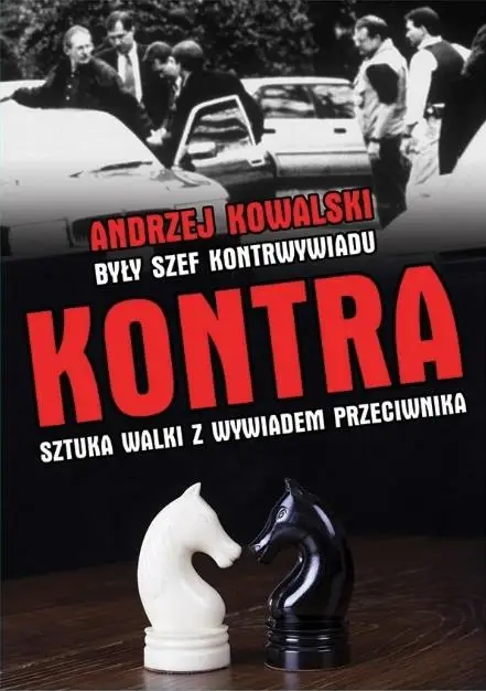 Kontra. Sztuka walki z wywiadem przeciwnika w.2019 - Andrzej Kowalski