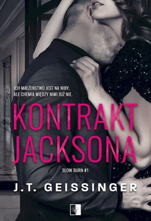 Kontrakt Jacksona. Slow burn. Tom 1 - J.T. Geissinger