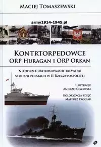Kontrtorpedowce ORP Huragan i ORP Orkan - Maciej Tomaszewski