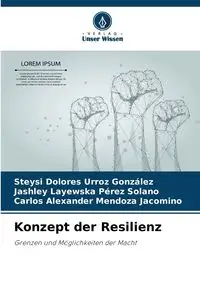 Konzept der Resilienz - Dolores Urroz González Steysi