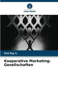 Kooperative Marketing-Gesellschaften - Raj S. Sini